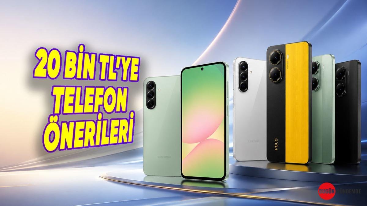 20 Bin TL'ye Cep Dostu Teknoloji: İşte 2026'nın En İyi Telefonları!