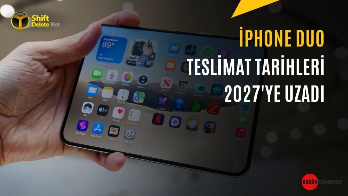 Apple'ın Gizemli Katlanabilir Telefonu iPhone Duo'ya Talep Çığ Gibi! Teslimatlar 2027'ye Sarktı, Bekleyiş Başladı!