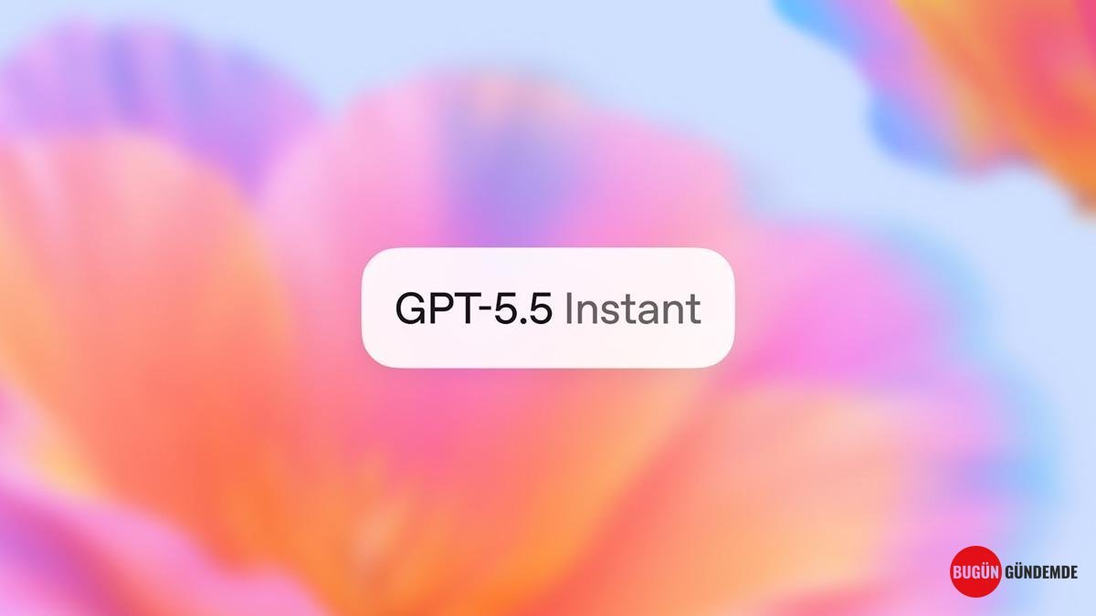 Yapay Zeka Konuşma Sanatında Devrim Yaptı: GPT-5.5 Instant Artık Sizi Anlıyor, Üstelik Esprili!