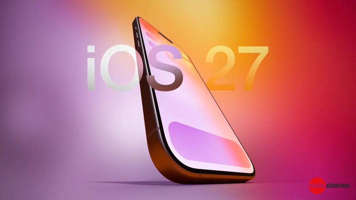 Apple’dan Sürpriz iOS 27 Hamlesi: Devrim Yaratan Yapay Zeka Özellikleri Geliyor! Peki Sizin iPhone'unuz Hazır Mı?