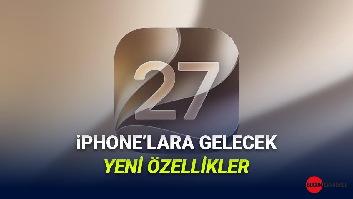 Apple'dan Devrim Niteliğinde Hamle: iOS 27 İle iPhone'lar Geleceğe Hazır!
