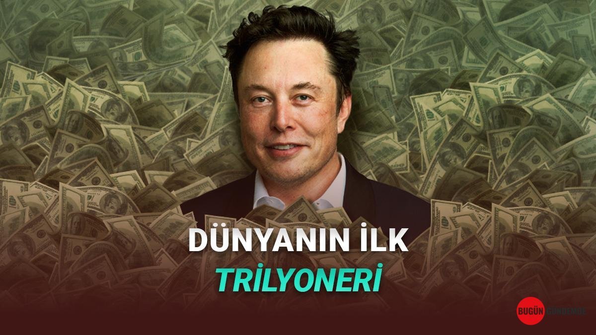 Elon Musk Tarih Yazdı: Trilyon Dolar Eşiğini Aşan İlk İnsan Oldu!