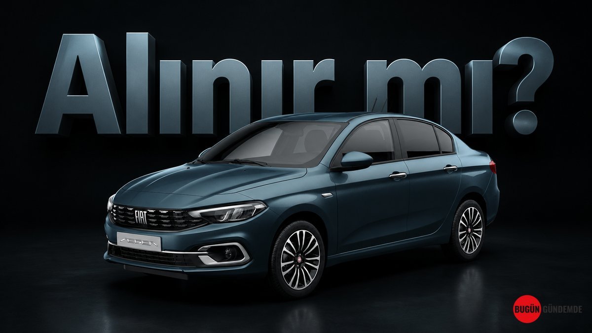 Fiat Egea Sedan'ın Üretimi Bitmeden 1.6 Multijet Alınır Mı? Kritik Karar Zamanı!