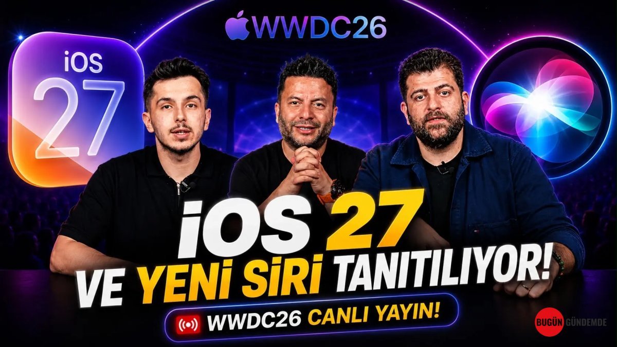 Apple'dan Dev Sürpriz! WWDC 2026'da Tarih Yazılıyor: Siri Yeniden Doğuyor, iOS 27 Sahneye Çıkıyor!
